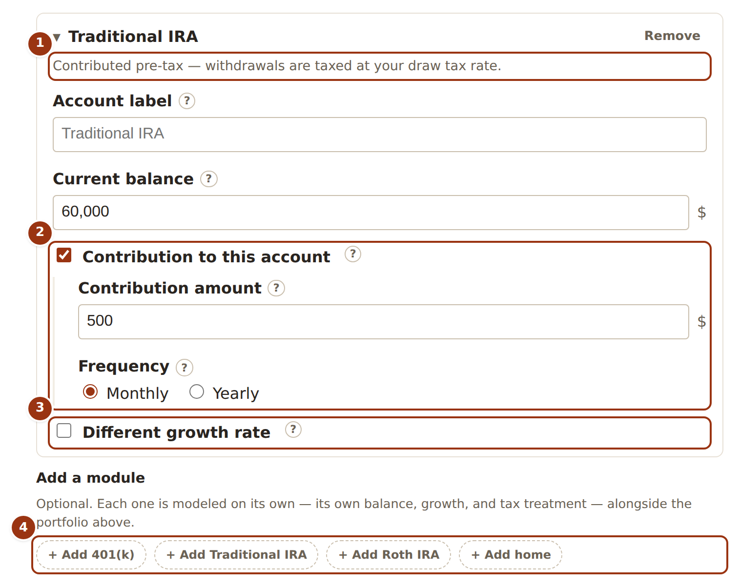 A Traditional IRA module card in the form, with its own current balance, a contribution toggle with an amount and frequency, and an unchecked “Different growth rate” toggle, above a row of buttons to add a 401(k), Traditional IRA, Roth IRA or home.